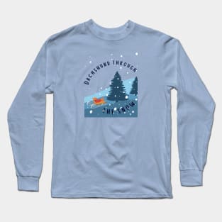 Dachshund Through the Snow Long Sleeve T-Shirt